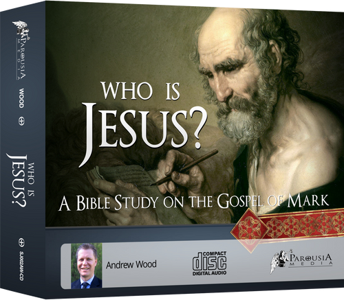 Who is Jesus? A Bible Study on the Gospel of Mark