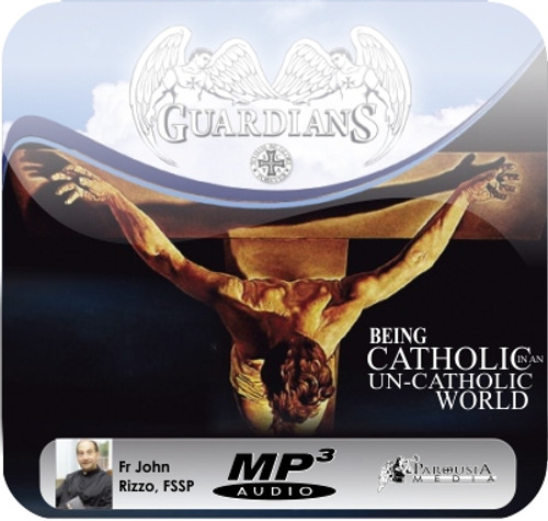 Being Catholic in an Un-Catholic World MP3