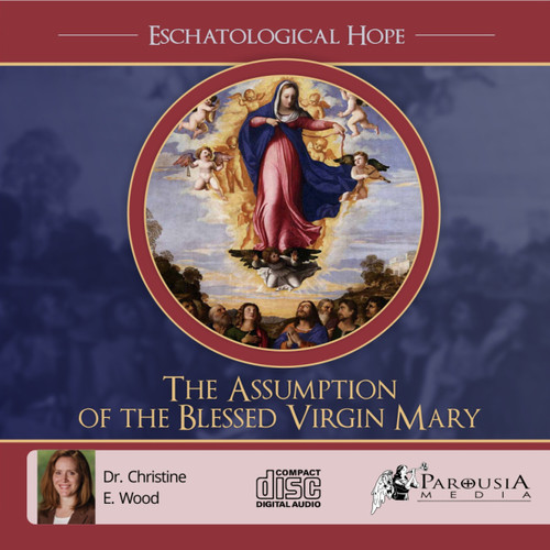 Eschatological hope: The Assumption of the Blessed Virgin Mary