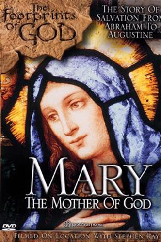 Mary: The Mother of God (The Footprints of God Series)