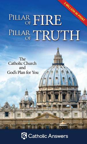 Pillar of Fire, Pillar of Truth: The Catholic Church and God's Plan for You