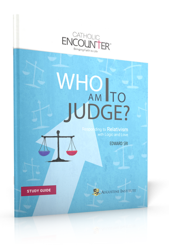 Who Am I To Judge - Dr Edward Sri - Augustine Institute (Study Guide)