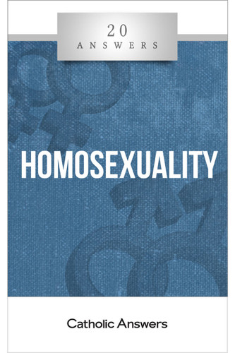 'Homosexuality' - 20 Answers - Jim Blackburn - Catholic Answers (Booklet)
