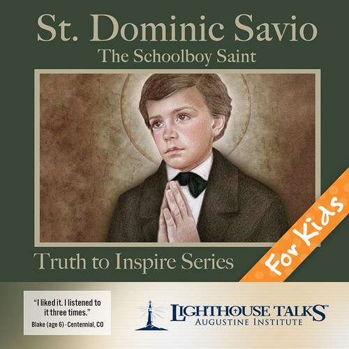 St. Dominic Savio: The Schoolboy Saint - Quiet Waters - Lighthouse Talks (CD)