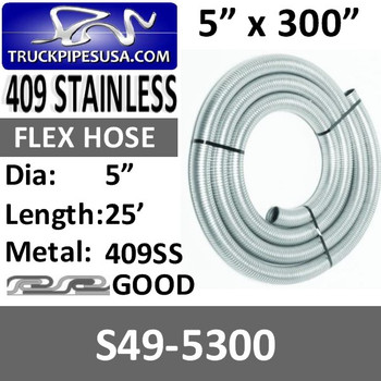 5" x 25' 409 Stainless Steel Flex Exhaust Hose S49-5300 5" x 25' 409 Stainless Steel Flex Exhaust Hose S49-5300