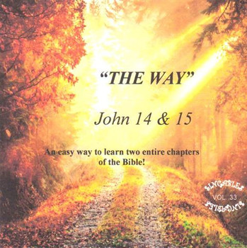 The Way CD - St John 14 & 15 - A Musical Word for Word from KJV Scripture by Heartsong Singables The Way CD - St John 14 & 15 - A Musical Word for Word from KJV Scripture by Heartsong Singables