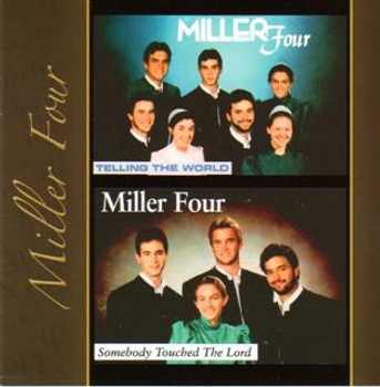 Somebody Touched the Lord/Telling the World (Part 1) CD by Miller Four Somebody Touched the Lord/Telling the World (Part 1) CD by Miller Four