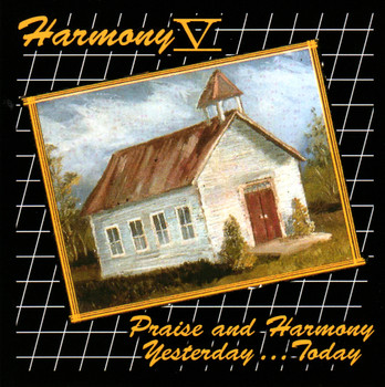 Praise And Harmony CD by Harmony 5 Praise And Harmony CD by Harmony 5