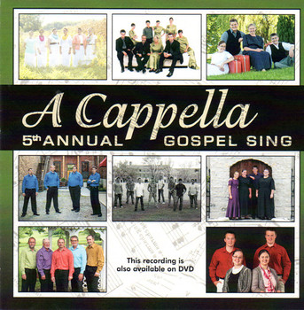 A Cappella 5th Annual Gospel Sing CD A Cappella 5th Annual Gospel Sing CD