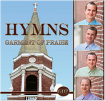 Hymns CD by Garment of Praise Quartet Hymns CD by Garment of Praise Quartet