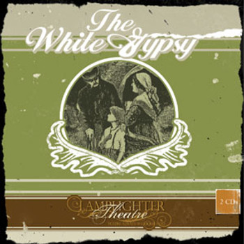 The White Gypsy - Lamplighter Theatre Dramatic Audio CD The White Gypsy - Lamplighter Theatre Dramatic Audio CD