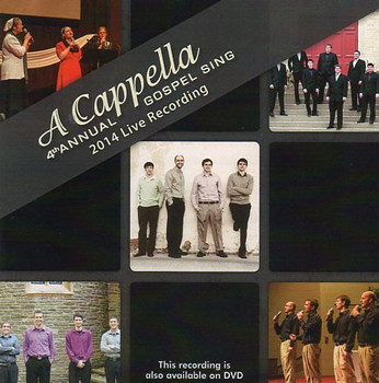 A Cappella 4th Annual Gospel Sing CD A Cappella 4th Annual Gospel Sing CD