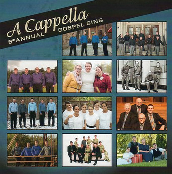A Cappella 6th Annual Gospel Sing CD A Cappella 6th Annual Gospel Sing CD