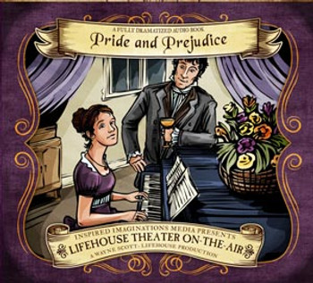 Pride and Prejudice - Audio Drama CD by Lifehouse Theatre Pride and Prejudice - Audio Drama CD by Lifehouse Theatre