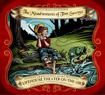 The Misadventures of Tom Sawyer - Audio Drama CD by Lifehouse Theatre The Misadventures of Tom Sawyer - Audio Drama CD by Lifehouse Theatre