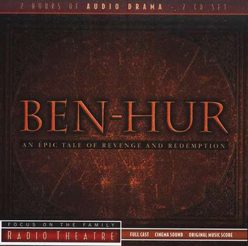 Ben Hur - Audio Drama CD by Focus on the Family - Radio Theatre Ben Hur - Audio Drama CD by Focus on the Family - Radio Theatre
