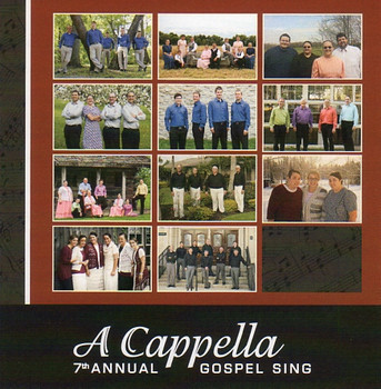 A Cappella 7th Annual Gospel Sing CD A Cappella 7th Annual Gospel Sing CD