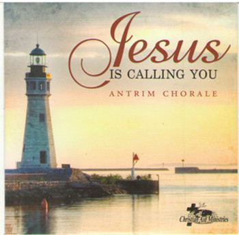 Jesus Is Calling You CD by Antrim Mennonite Choir Jesus Is Calling You CD by Antrim Mennonite Choir