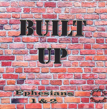 Built Up CD - Ephesians 1 & 2 - A Word for Word Musical from KJV Scripture by Heartsong Singables Built Up CD - Ephesians 1 & 2 - A Word for Word Musical from KJV Scripture by Heartsong Singables