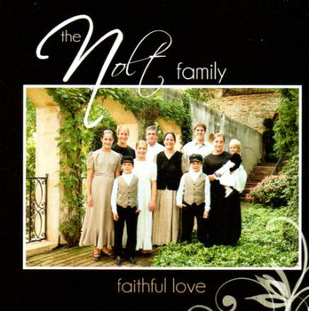 Faithful Love CD by The Nolt Family Faithful Love CD by The Nolt Family