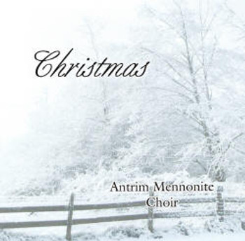 Christmas CD by Antrim Mennonite Choir Christmas CD by Antrim Mennonite Choir