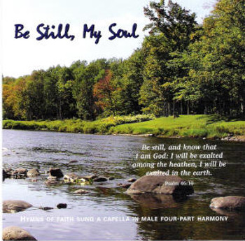 Be Still, My Soul CD by Apostolic Christian Men's Sing Be Still, My Soul CD by Apostolic Christian Men's Sing