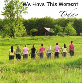We Have This Moment Today CD We Have This Moment Today CD