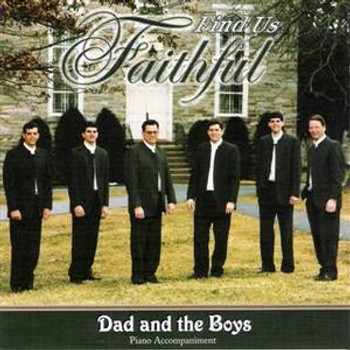 Find Us Faithful CD by Dad & The Boys Find Us Faithful CD by Dad & The Boys