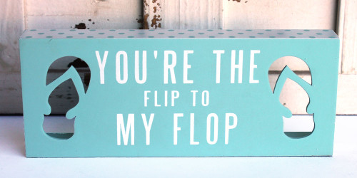 You're The Flip to My Flop