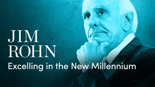Jim Rohn: Excelling in the New Millennium