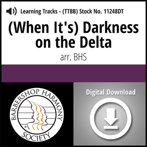 (When It's) Darkness On The Delta (TTBB) (arr. BHS) - Digital Learning Tracks for 7706