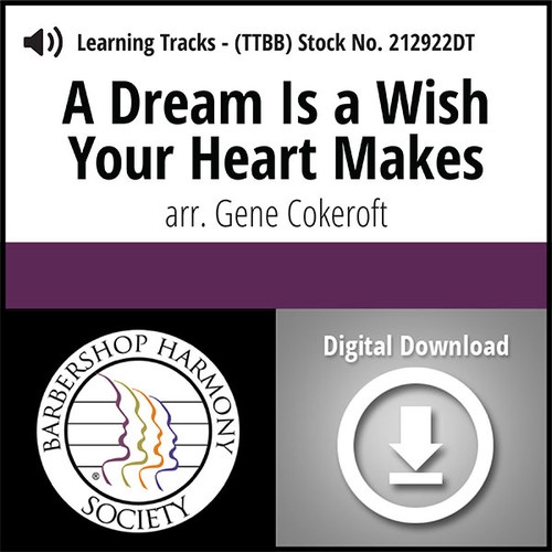 A Dream Is a Wish Your Heart Makes (TTBB) (arr. Cokeroft) - Digital Learning Tracks for 212203