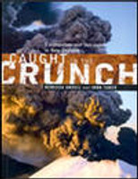 Caught in the crunch : earthquakes and volcanoes in New Zealand Caught in the crunch : earthquakes and volcanoes in New Zealand