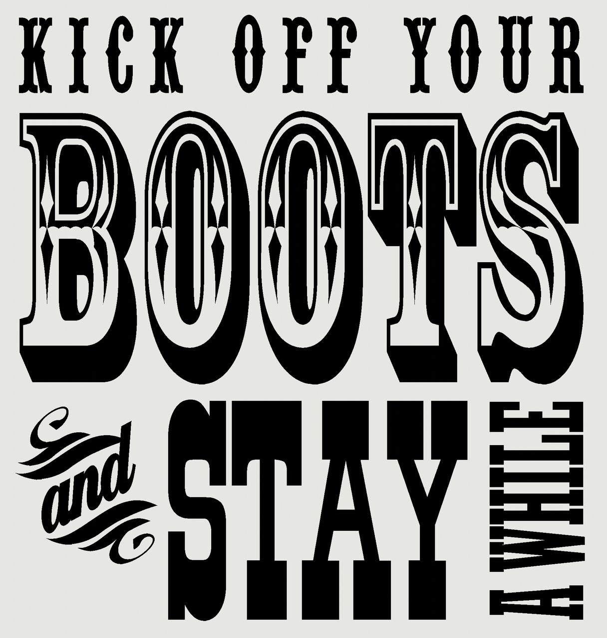 Kick Off your Boots and Stay Awhile Western Vinyl Decals Wall Stickers Words
