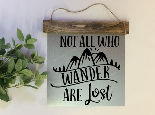Not All Who Wander Are Lost Modern Wall Art Vinyl Decal Quote