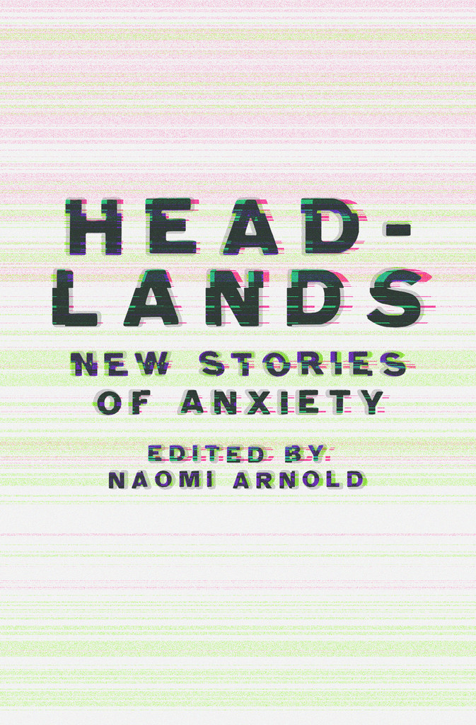 Headlands: New Stories of Anxiety