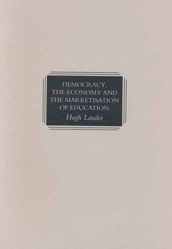 Democracy, the Economy and the Marketisation of Education
