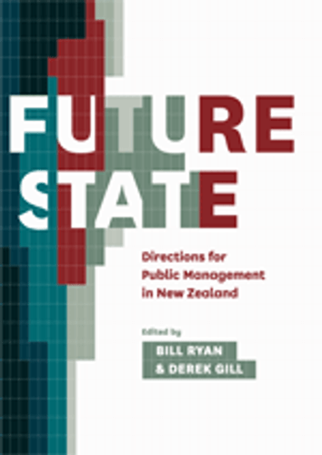 Future State: Directions for Public Management in New Zealand