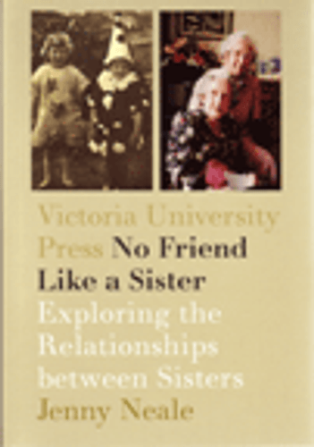 No Friend Like a Sister: Exploring the Relationships between Sisters