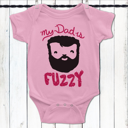 My Dad Is Fuzzy Baby Shirt