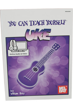 Mel Bay's You Can Teach Yourself Uke Book with Online Audio/Video by William Bay Mel Bay's You Can Teach Yourself Uke Book with Online Audio/Video by William Bay