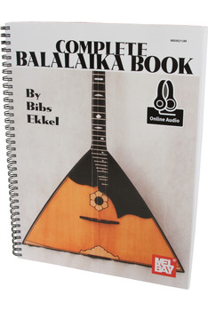 Mel Bay's Complete Balalaika Book with Online Audio Mel Bay's Complete Balalaika Book with Online Audio