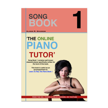 Learn To Play The Piano - SONG BOOK 1 | (Download Only) Learn To Play The Piano - SONG BOOK 1 | (Download Only)