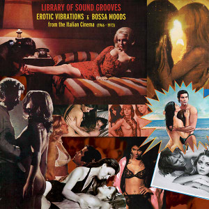 VA Library of Sound Grooves: Erotic Vibrations & Bossa Moods from the Italian Cinema (1966-1973) 2LP