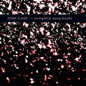 JOHN CAGE: Complete Song Books 2LP