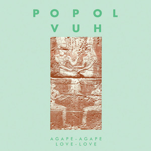 POPOL VUH: Agape-Agape Love-Love (Colored Vinyl) LP