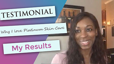 Platinum Skin Care testimonial