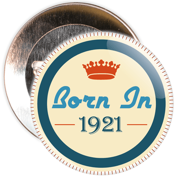 Born in 1921 Birthday Badge Born in 1921 Birthday Badge