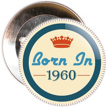 Born in 1960 Birthday Badge Born in 1960 Birthday Badge