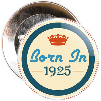Born in 1925 Birthday Badge Born in 1925 Birthday Badge